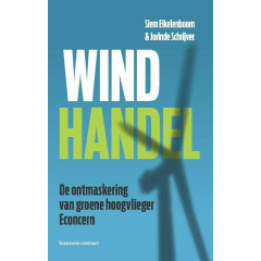 Windhandel: de ontmaskering van groene hoogvlieger Econcern (Dutch Edition)