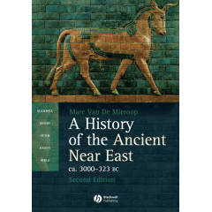 A History of the Ancient Near East ca. 3000 - 323 BC, 2nd Edition
