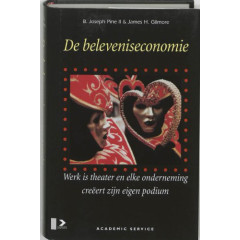 De beleveniseconomie: werk is theater en elke onderneming creeert zijn eigen podium