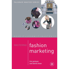 Mastering Fashion Marketing (Macmillan Master Series, 29)