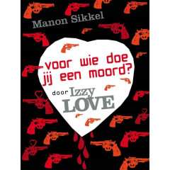 Voor wie doe jij een moord? Door Izzy Love