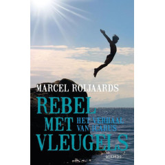 Rebel met vleugels: het verhaal van Icarus (Dutch Edition)