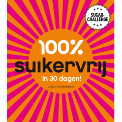 100 % suikervrij in 30 dagen!: sugarchallenge (Dutch Edition)