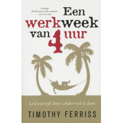 Een werkweek van 4 uur: leid een rijk leven zonder veel te doen