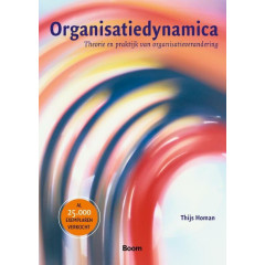 Organisatiedynamica: Theorie en praktijk van een organisatie: theorie en praktijk van organisatieverandering (Dutch Edition)