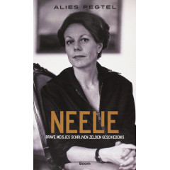 Neelie: brave meisjes schrijven zelden geschiedenis (Dutch Edition)