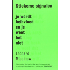 Stiekeme signalen: je wordt beïnvloed en je weet het niet: je wordt beinvloed en je weet het niet (Dutch Edition)