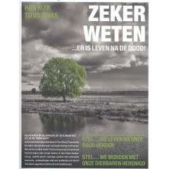 Zeker weten: ...er is leven na de dood!