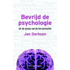 Bevrijd de psychologie uit de greep van de hersenmythe (Dutch Edition)