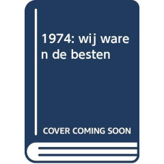 1974: Wij waren de besten