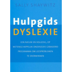 Hulpgids dyslexie: een nieuw en volledig, op wetenschappelijk onderzoek gebaseerd programma om leesproblemen te overwinnen (Dutch Edition)
