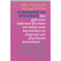Stemming en stoornis: een gids voor iedereen die meer wil weten over kenmerken en diagnose van psychische stoornissen : de publieksuitgave van het handboek van de psychiater (Dutch Edition)