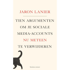 Tien argumenten om je sociale-media-accounts nu meteen te verwijderen (Dutch Edition)
