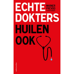 Echte dokters huilen ook (Dutch Edition)