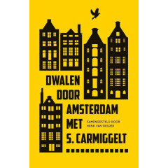 Dwalen door Amsterdam met S. Carmiggelt