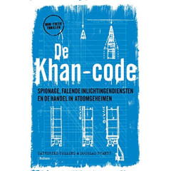 De Khan-code: Spionage, falende inlichtingendiensten en de handel in atoomgeheimen