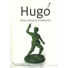 Hugo, ik ben ook jouw soldaat niet