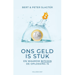 Ons geld is stuk: En waarom bitcoin de oplossing is