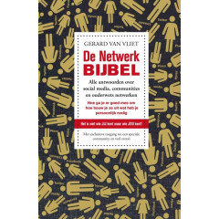 De netwerkbijbel: alle antwooren over social media, communities en ouderwets netwerken: Hoe ga je er goed mee om. Hoe bouw je ze uit. Wat heb je persoonljik nodig
