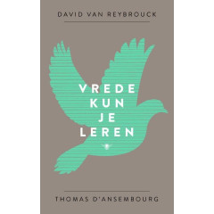Vrede kun je leren (Dutch Edition)