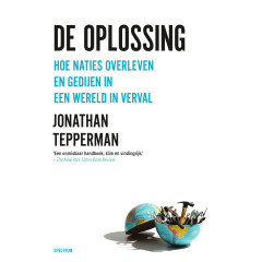 De oplossing: hoe naties overleven en gedijen in een wereld in verval (Dutch Edition)