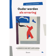Ouder worden als ervaring: Filosofie van het late leven