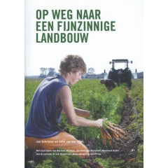Op weg naar fijnzinnige landbouw