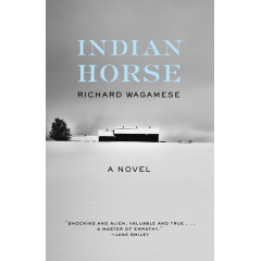 Indian Horse: A Novel