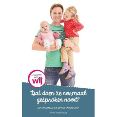 Dat doen ze normaal gesproken nooit!: een originele kijk op het vaderschap
