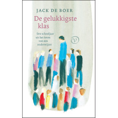 De gelukkigste klas: een schooljaar uit het leven van een onderwijzer
