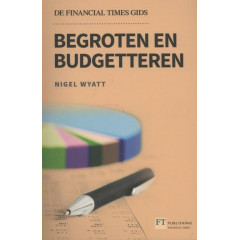 De Financial Times gids Begroten en budgetteren