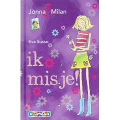 Ik mis je ! / druk 1 (Jonna & Milan, 4)