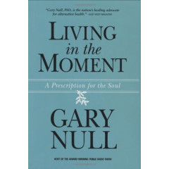 Living in the Moment: A Prescription for the Soul