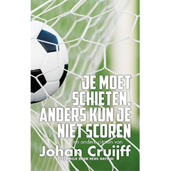Je moet schieten, anders kun je niet scoren: en an