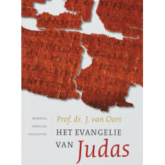 Het evangelie van Judas / druk 3: inleiding, vertaling, toelichting J. van Oort