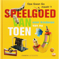 Speelgoed van toen voor kinderen van nu