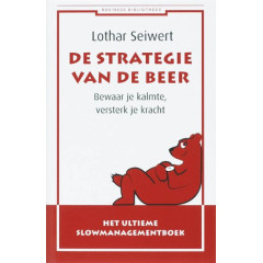 De strategie van de beer: bewaar je kalmte, versterk je kracht (Business Bibliotheek)