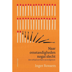 Naar omstandigheden nogal slecht: een verhaal over burn-out en depressie