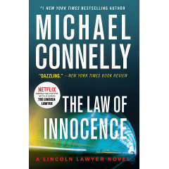 The Law of Innocence (A Lincoln Lawyer Novel, 6)
