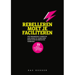 Rebellen moet je faciliteren