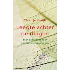 Leegte achter de dingen: mijn zoektocht naar een betekenisvol leven