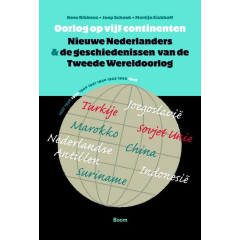 Oorlog op vijf continenten: nieuwe Nederlanders & de geschiedenissen van de Tweede Wereldoorlog