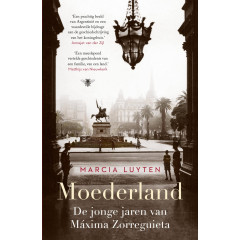 Moederland: De jonge jaren van Máxima Zorreguieta