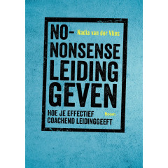 No-nonsense leidinggeven: hoe je effectief coachend leidinggeeft