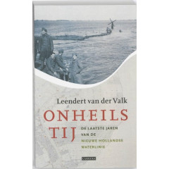 Onheilstij: de laatste jaren van de Nieuwe Hollandse Waterlinie