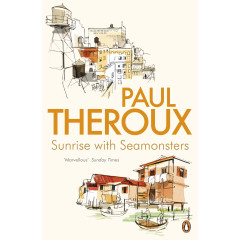 Sunrise with Seamonsters: Travels and Discoveries, 1964-1984