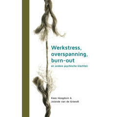 Werkstress, overspanning, burn-out en andere psychische klachten: diagnostiek, behandeling en begeleiding