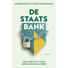 De staatsbank: ABN Amro klem tussen ambtenaren en bankiers
