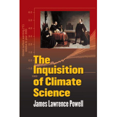 The Inquisition of Climate Science