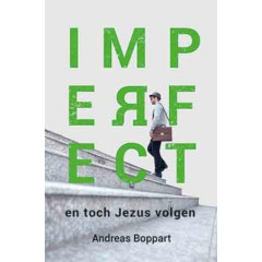 Imperfect: en toch Jezus volgen